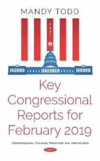 Key Congressional Reports for February 2019 -- Part II