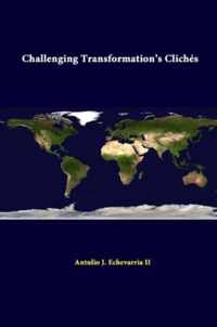 Challenging Transformation's Cliches