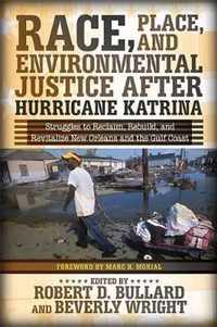 Race, Place, and Environmental Justice After Hurricane Katrina