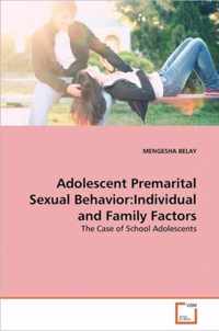 Adolescent Premarital Sexual Behavior