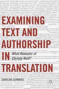 Examining Text and Authorship in Translation