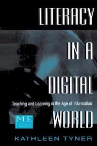 Literacy in a Digital World: Teaching and Learning in the Age of Information