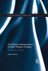 The Obama Administration's Nuclear Weapon Strategy