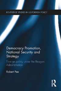 Democracy Promotion, National Security and Strategy