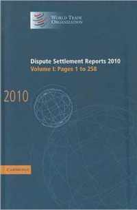 World Trade Organization Dispute Settlement Reports Dispute Settlement Reports 2010