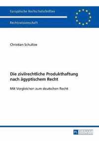 Die zivilrechtliche Produkthaftung nach ägyptischem Recht