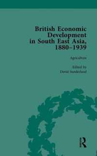 British Economic Development in South East Asia, 1880-1939, Volume 1