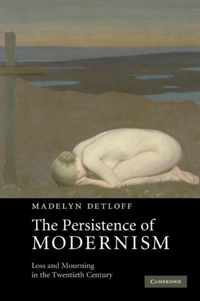 The Persistence of Modernism