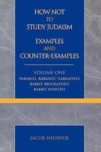 How Not to Study Judaism, Examples and Counter-Examples