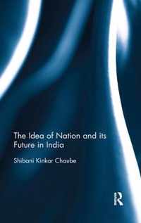 The Idea of Nation and its Future in India