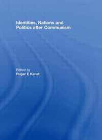 Identities, Nations and Politics after Communism