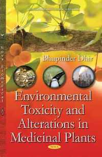 Environmental Toxicity & Alterations in Medicinal Plants