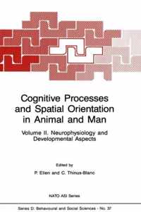 Cognitive Processes and Spatial Orientation in Animal and Man