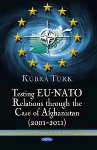 Testing EU-NATO Relations Through the Case of Afghanistan (2001-2011)