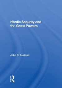 Nordic Security and the Great Powers