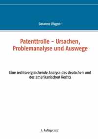 Patenttrolle - Ursachen, Problemanalyse und Auswege