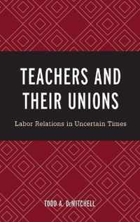 Teachers and Their Unions