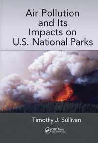 Air Pollution and Its Impacts on U.S. National Parks