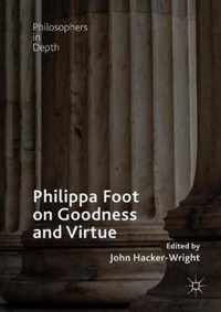 Philippa Foot on Goodness and Virtue