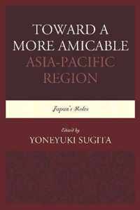 Toward a More Amicable Asia-Pacific Region