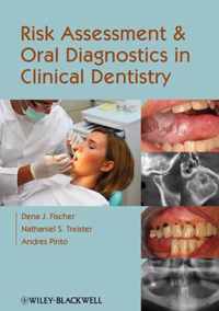 Risk Assessment and Oral Diagnostics in Clinical Dentistry