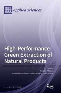 High-Performance Green Extraction of Natural Products