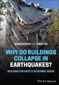 Why do buildings collapse in earthquakes? Building  for safety in seismic areas