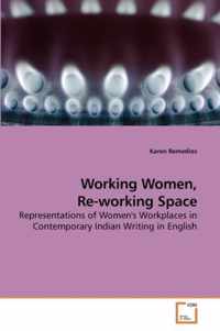 Working Women, Re-working Space