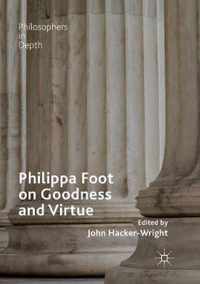 Philippa Foot on Goodness and Virtue