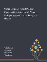 Nature-Based Solutions to Climate Change Adaptation in Urban Areas