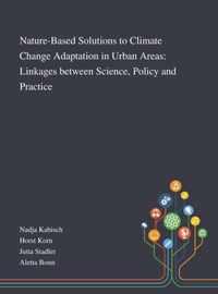 Nature-Based Solutions to Climate Change Adaptation in Urban Areas