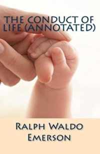 The Conduct of Life Annotated