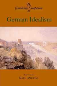 The Cambridge Companion to German Idealism