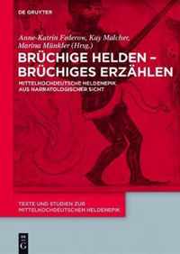 Bruchige Helden - bruchiges Erzahlen