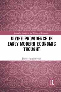 Divine Providence in Early Modern Economic Thought