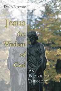 Jesus the Wisdom of God