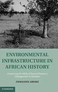 Environmental Infrastructure In African History