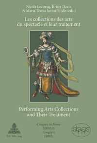 Les collections des arts du spectacle et leur traitement- Performing Arts Collections and Their Treatment