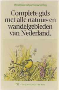 Handboek natuurmonumenten - Complete gids met alle natuur- en wandelgebieden van Nederland