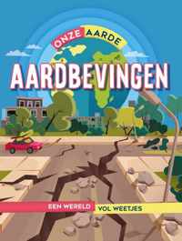 Onze Aarde  -   Aardbevingen