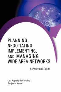 Planning, Negotiating, Implementing, and Managing Wide Area Networks