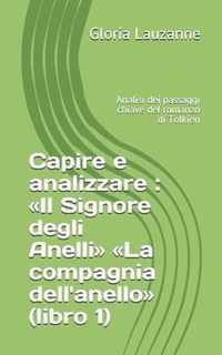 Capire e analizzare: Il Signore degli Anelli La compagnia dell'anello (libro 1)