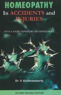 Homeopathy in Accidents & Injuries: With a Short Repertory on Emergencies