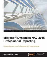 Microsoft Dynamics NAV 2015 Professional Reporting