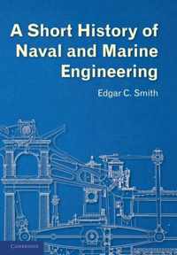 A Short History of Naval and Marine Engineering