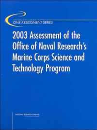 2003 Assessment of the Office of Naval Research's Marine Corps Science and Technology Program