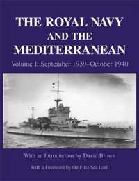 The Royal Navy and the Mediterranean: Vol.I