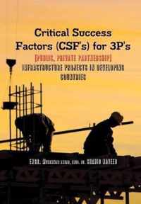 Critical Success Factors (CSF's) for 3P's [Public, Private Partnership]