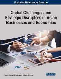 Global Challenges and Strategic Disruptors in Asian Businesses and Economies