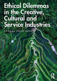 Ethical Dilemmas in the Creative, Cultural and Service Industries